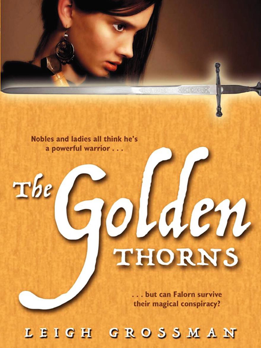 Title details for The Golden Thorns by Leigh Grossman - Available
